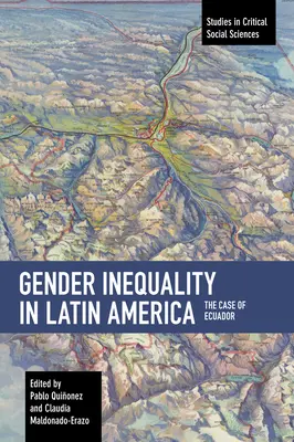 Nemek közötti egyenlőtlenség Latin-Amerikában: Ecuador esete - Gender Inequality in Latin America: The Case of Ecuador