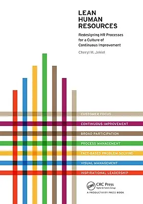 Lean Human Resources: A HR-folyamatok újratervezése a folyamatos fejlesztés kultúrája érdekében - Lean Human Resources: Redesigning HR Processes for a Culture of Continuous Improvement