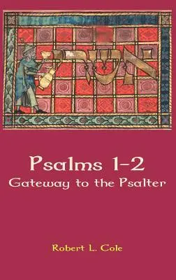 Zsoltárok 1-2: Kapu a zsoltárhoz - Psalms 1-2: Gateway to the Psalter