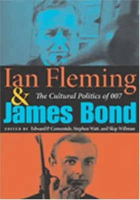 Ian Fleming és James Bond: A 007-es kulturális politikája - Ian Fleming and James Bond: The Cultural Politics of 007