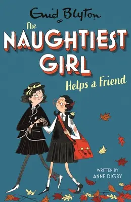 A legpajzánabb lány segít egy barátnak: 6. könyv - Naughtiest Girl Helps a Friend: Book 6