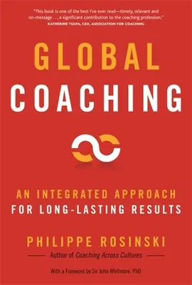 Globális coaching: Integrált megközelítés a tartós eredményekért - Global Coaching: An Integrated Approach for Long-Last Results