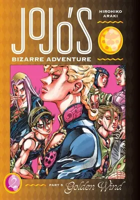 Jojo bizarr kalandja: rész: 5. rész - Aranyszél, Vol. 2, 2 - Jojo's Bizarre Adventure: Part 5--Golden Wind, Vol. 2, 2