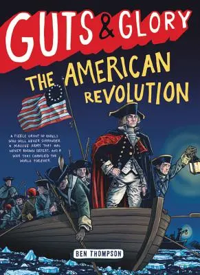 Guts & Glory: Az amerikai forradalom - Guts & Glory: The American Revolution