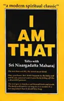 Én vagyok az - Beszélgetések Sri Nisargadatta Maharajjal - I am That - Talks with Sri Nisargadatta Maharaj