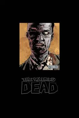 The Walking Dead Omnibus, 6. kötet - The Walking Dead Omnibus, Volume 6