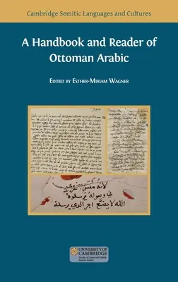 Az oszmán arab nyelv kézikönyve és olvasmánya - A Handbook and Reader of Ottoman Arabic