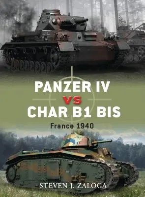 Panzer IV vs Char B1 BIS: Franciaország 1940 - Panzer IV vs Char B1 BIS: France 1940