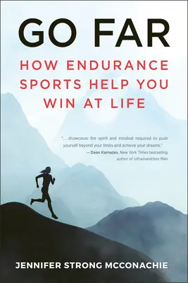 Go Far: Hogyan segít az állóképességi sportok az életben győzni - Go Far: How Endurance Sports Help You Win at Life