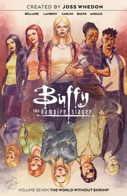 Buffy, a vámpírvadász 7. kötet, 7. kötet - Buffy the Vampire Slayer Vol. 7, 7