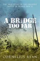 Túl messze a híd - Az arnhemi csata igaz története - Bridge Too Far - The true story of the Battle of Arnhem