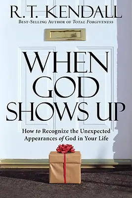 Amikor Isten megjelenik: Hogyan ismerd fel Isten váratlan megjelenéseit az életedben? - When God Shows Up: How to Recognize the Unexpected Appearances of God in Your Life