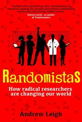 Randomisták: Hogyan változtatják meg a világunkat a radikális kutatók? - Randomistas: How Radical Researchers Are Changing Our World