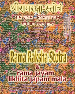 Rama Raksha Stotra & Rama Jayam - Likhita Japam Mala: Napló a Rama-Nama 100,000-szeres megírásához a szent hindu szöveg Rama Raksha Stotot mellett - Rama Raksha Stotra & Rama Jayam - Likhita Japam Mala: Journal for Writing the Rama-Nama 100,000 Times alongside the Sacred Hindu Text Rama Raksha Stot