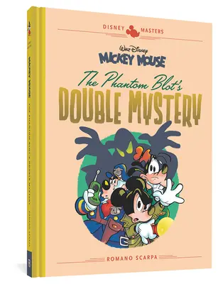 Walt Disney Mickey egere: A fantomfolt kettős rejtélye: Disney Masters Vol. 5 - Walt Disney's Mickey Mouse: The Phantom Blot's Double Mystery: Disney Masters Vol. 5