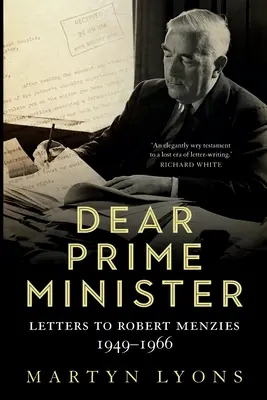 Kedves miniszterelnök úr! Levelek Robert Menziesnek, 1949-1966 - Dear Prime Minister: Letters to Robert Menzies, 1949-1966