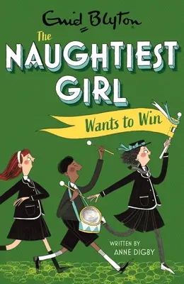 A legpajzánabb lány nyerni akar: 9. könyv - Naughtiest Girl Wants to Win: Book 9