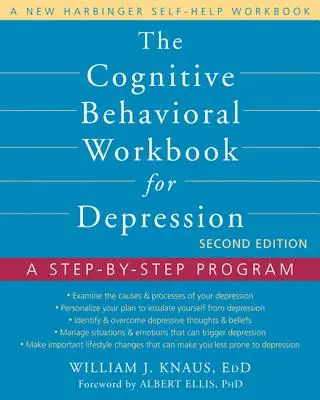 A kognitív viselkedéses munkakönyv depresszióhoz: A Step-By-Step Program - The Cognitive Behavioral Workbook for Depression: A Step-By-Step Program