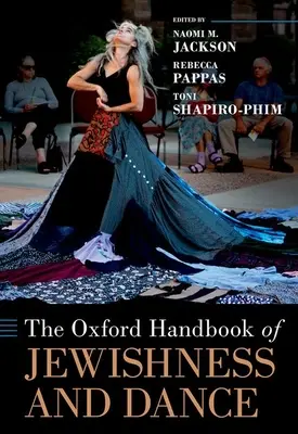 A zsidóság és a tánc Oxfordi kézikönyve - The Oxford Handbook of Jewishness and Dance