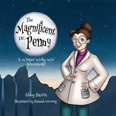 A csodálatos Dr. Penny: Egy téli gyapjas-gyapjas kaland - The Magnificent Dr. Penny: A Winter Wooly-Woo Adventure