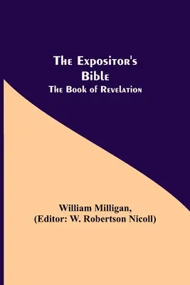 The Expositor's Bible: A Jelenések könyve - The Expositor's Bible: The Book of Revelation