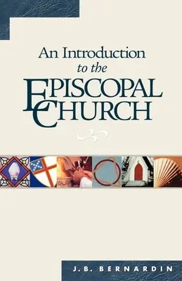 Bevezetés az episzkopális egyházba: Felülvizsgált kiadás - An Introduction to the Episcopal Church: Revised Edition