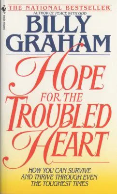 Remény a zaklatott szívűeknek: Isten megtalálása a fájdalom közepette - Hope for the Troubled Heart: Finding God in the Midst of Pain