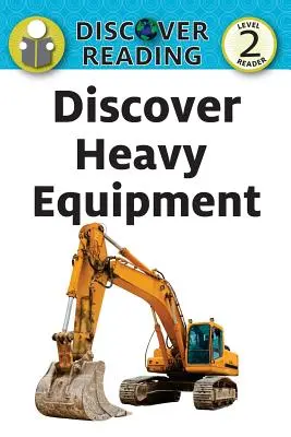 Fedezd fel a nehézgépeket - Discover Heavy Equipment