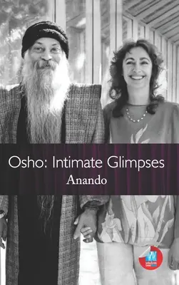 Osho: Osho: Intim pillantások - Osho: Intimate Glimpses