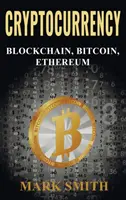 Kriptopénz: 3 az 1-ben - Blokklánc, Bitcoin, Ethereum - Cryptocurrency: 3 In 1 - Blockchain, Bitcoin, Ethereum