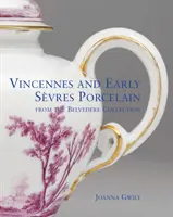 Vincennes-i és korai sevres-i porcelán - A Belvedere gyűjteményből - Vincennes and Early Sevres Porcelain - From the Belvedere Collection