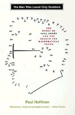 Az ember, aki csak a számokat szerette: Paul Erdos története és a matematikai igazság keresése - The Man Who Loved Only Numbers: The Story of Paul Erdos and the Search for Mathematical Truth