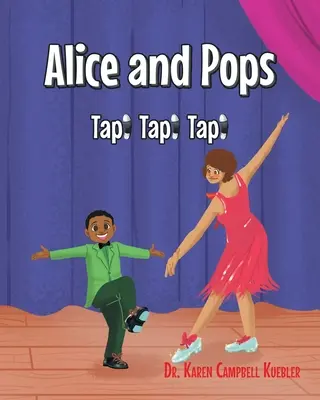 Alice és Pops: Tap! Tap! Tap! - Alice and Pops: Tap! Tap! Tap!