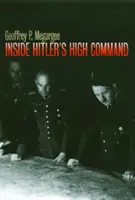 Hitler főparancsnokságának belseje - Inside Hitler's High Command