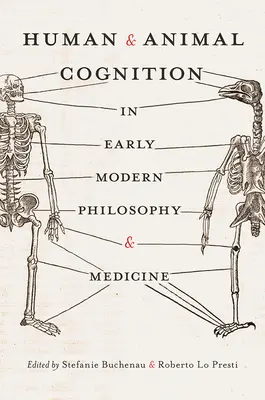 Emberi és állati megismerés a kora újkori filozófiában és orvostudományban - Human and Animal Cognition in Early Modern Philosophy and Medicine