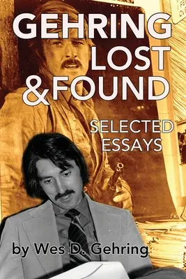 Gehring Lost & Found: Gehringing: Selected Essays - Gehring Lost & Found: Selected Essays