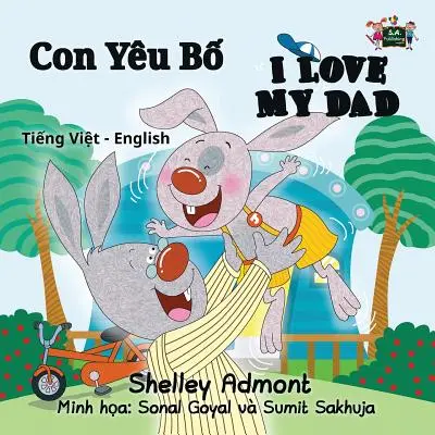 Szeretem az apukámat: Vietnamese English Bilingual Edition - I Love My Dad: Vietnamese English Bilingual Edition