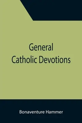 Általános katolikus áhítatok - General Catholic Devotions