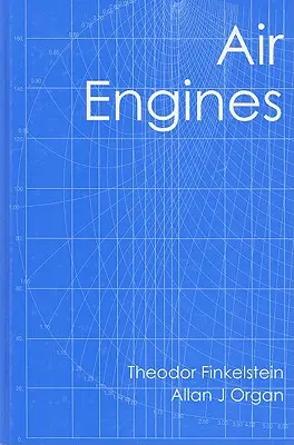 Léghajtóművek: A tökéletes motor története, tudománya és valósága - Air Engines: The History, Science, and Reality of the Perfect Engine