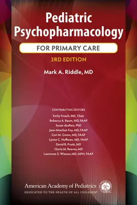 Gyermekpszichofarmakológia az alapellátás számára - Pediatric Psychopharmacology for Primary Care