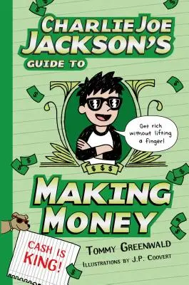 Charlie Joe Jackson útmutatója a pénzkereséshez - Charlie Joe Jackson's Guide to Making Money