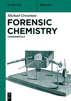 Törvényszéki kémia: Alapelvek - Forensic Chemistry: Fundamentals