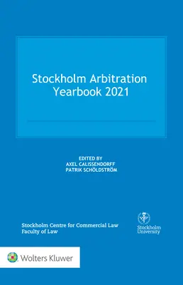 Stockholmi választottbírósági évkönyv 2021 - Stockholm Arbitration Yearbook 2021