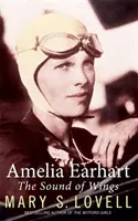 Amelia Earhart - A szárnyak hangja - Amelia Earhart - The Sound of Wings