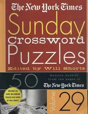 The New York Times Sunday Crossword Puzzles 29. kötet: 50 vasárnapi rejtvény a New York Times oldaláról: 50 vasárnapi rejtvény a New York Times oldaláról - The New York Times Sunday Crossword Puzzles Volume 29: 50 Sunday Puzzles from the Pages of the New York Times