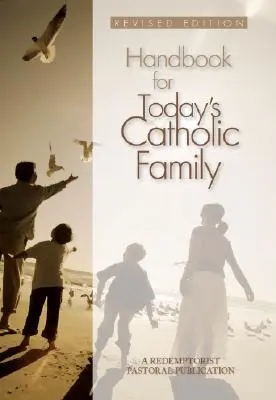 Kézikönyv a mai katolikus család számára - Handbook for Today's Catholic Family