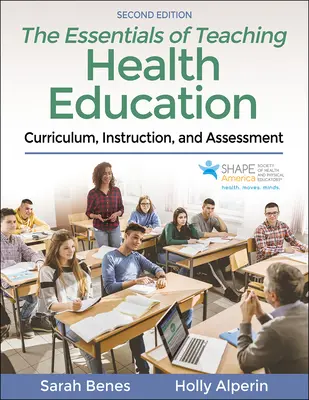 Az egészségnevelés tanításának alapjai: Tanterv, oktatás és értékelés - The Essentials of Teaching Health Education: Curriculum, Instruction, and Assessment