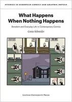 Mi történik, ha semmi sem történik: Unalom és mindennapi élet a kortárs képregényekben - What Happens When Nothing Happens: Boredom and Everyday Life in Contemporary Comics