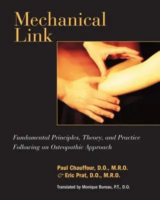 Mechanikus kapcsolat: Alapelvek, elmélet és gyakorlat egy oszteopátiás megközelítés alapján - Mechanical Link: Fundamental Principles, Theory, and Practice Following an Osteopathic Approach