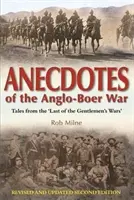 Anekdoták az angol-búr háborúról - Történetek az „utolsó úri háborúból - Anecdotes of the Anglo-Boer war - Tales from 'The last of the Gentlemen's wars'